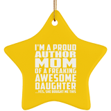 Proud Author Mom Of Awesome Daughter - Star Ornament