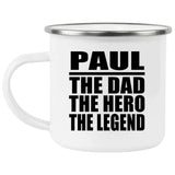 Paul The Dad The Hero The Legend - 12oz Camping Mug