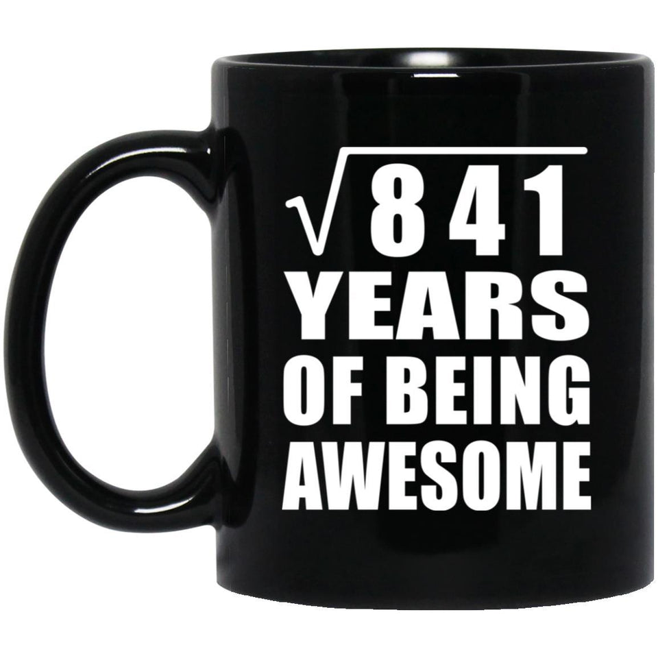 29th Birthday Square Root of 841 Years of Being Awesome - 11oz Coffee Mug Black