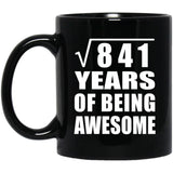 29th Birthday Square Root of 841 Years of Being Awesome - 11oz Coffee Mug Black