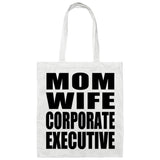 Mom Wife Corporate Executive - Tote Bag White