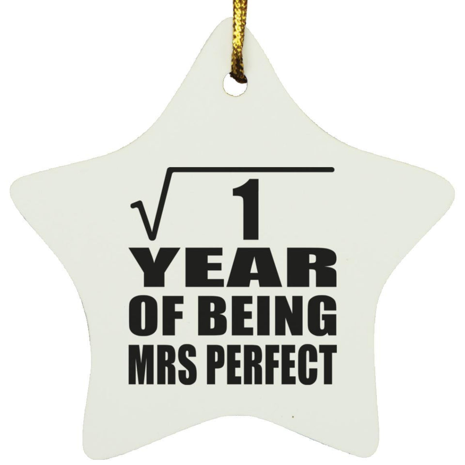 1st Anniversary Square Root of 1 Year of Mrs Perfect - Star Ornament
