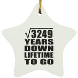 57th Anniversary Square Root of 3249 Years Lifetime To Go - Star Ornament