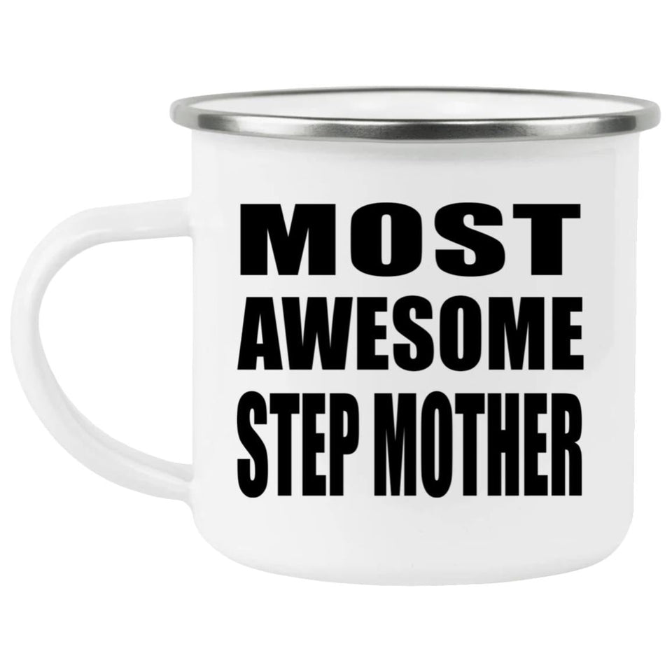 Most Awesome Step Mother - 12oz Camping Mug