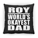 Roy World's Okayest Dad - Throw Pillow Black