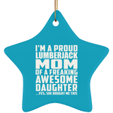 Proud Lumberjack Mom Of Awesome Daughter - Star Ornament