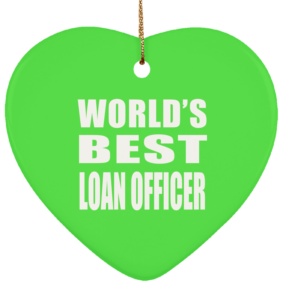 World's Best Loan Officer - Heart Ornament