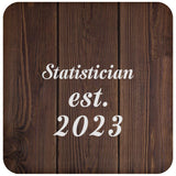 Statistician Established Est. 2023 - Drink Coaster D