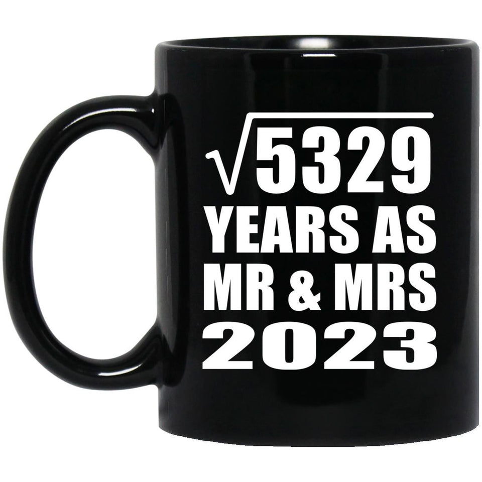 73rd Anniversary Square Root of 5329 Years As Mr & Mrs 2023 - 11oz Coffee Mug Black