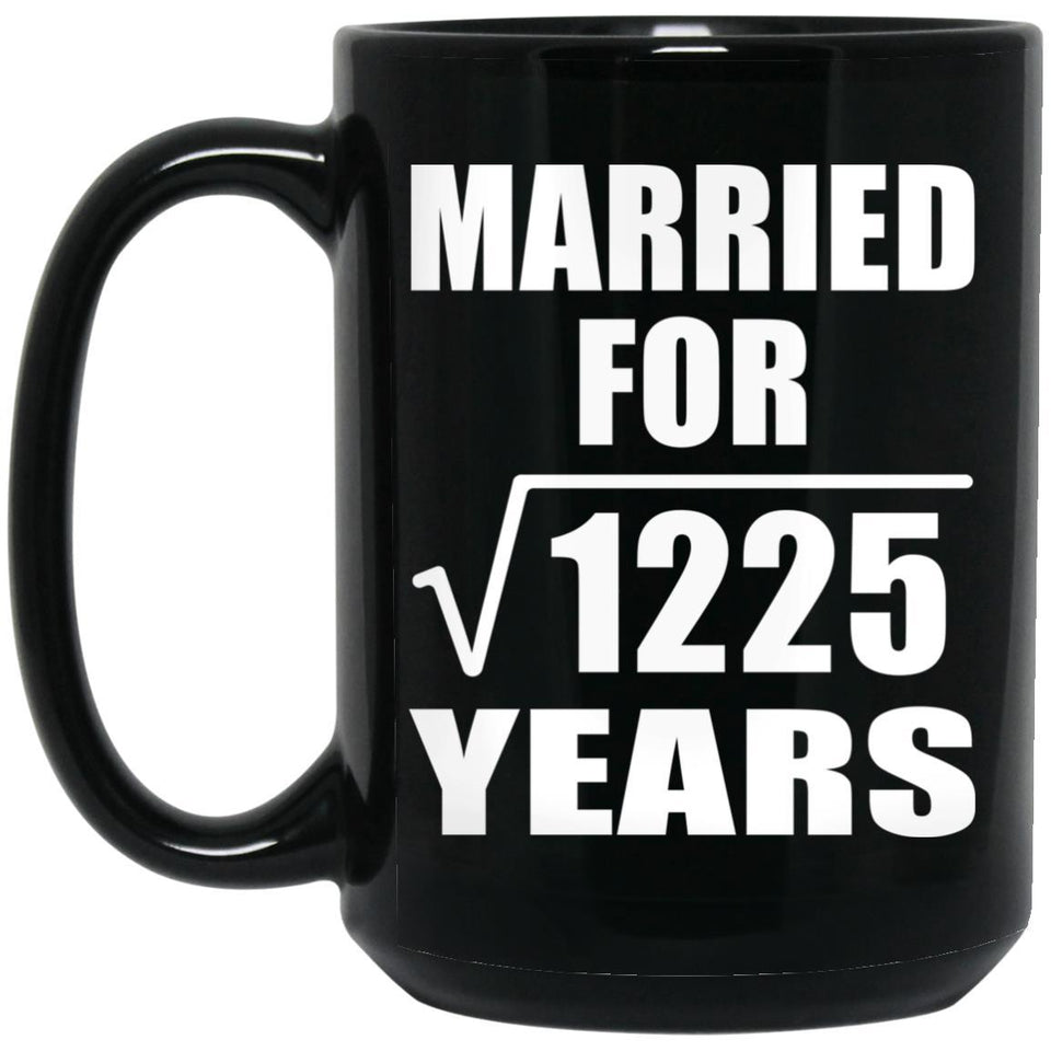 35th Anniversary Married For Square Root of 1225 Years - 15oz Coffee Mug Black