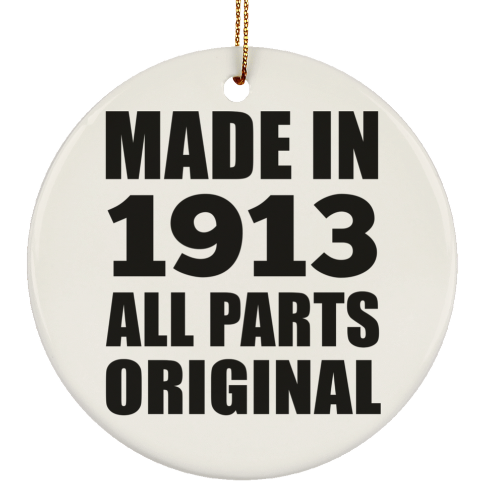111th Birthday Made in 1913 All Parts Original - Circle Ornament