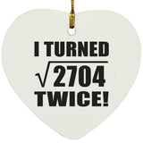104th Birthday I Turned Square Root of 2704 Twice - Heart Ornament