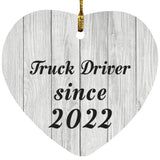 Truck Driver Since 2022 - Heart Ornament F