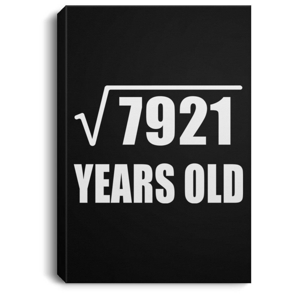 89th Birthday Square Root of 7921 Years Old - Canvas Portrait