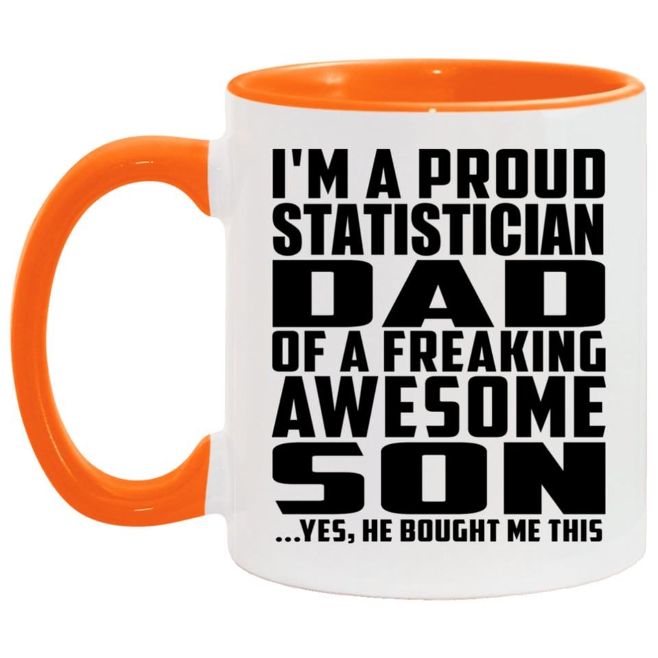 Proud Statistician Dad Of Awesome Son - 11oz Accent Mug Orange