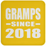 Gramps Since 2018 - Drink Coaster