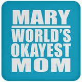 Mary World's Okayest Mom - Drink Coaster