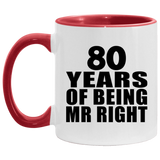 80th Anniversary 80 Years Of Being Mr Right - 11oz Accent Mug Red