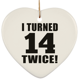 28th Birthday I Turned 14 Twice - Heart Ornament