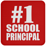 Number One #1 School Principal - Drink Coaster