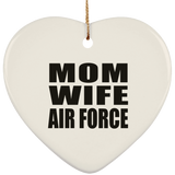 Mom Wife Air Force - Heart Ornament