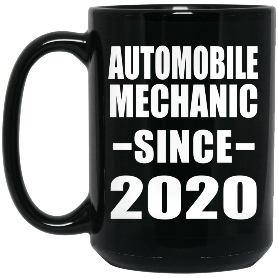Automobile Mechanic Since 2020 - 15oz Coffee Mug Black