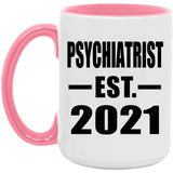 Psychiatrist Established EST. 2021 - 15oz Accent Mug Pink