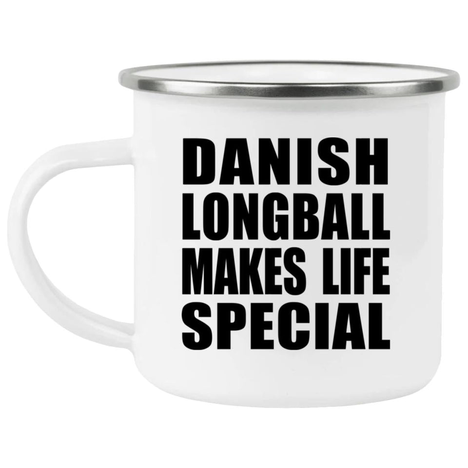 Danish Longball Makes Life Special - 12oz Camping Mug