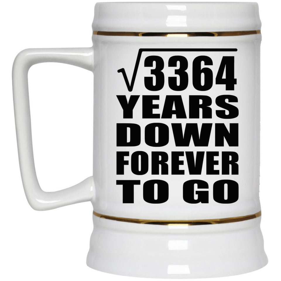 58th Anniversary Square Root of 3364 Years Down Forever To Go - Beer Stein