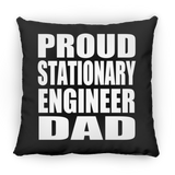 Proud Stationary Engineer Dad - Throw Pillow Black