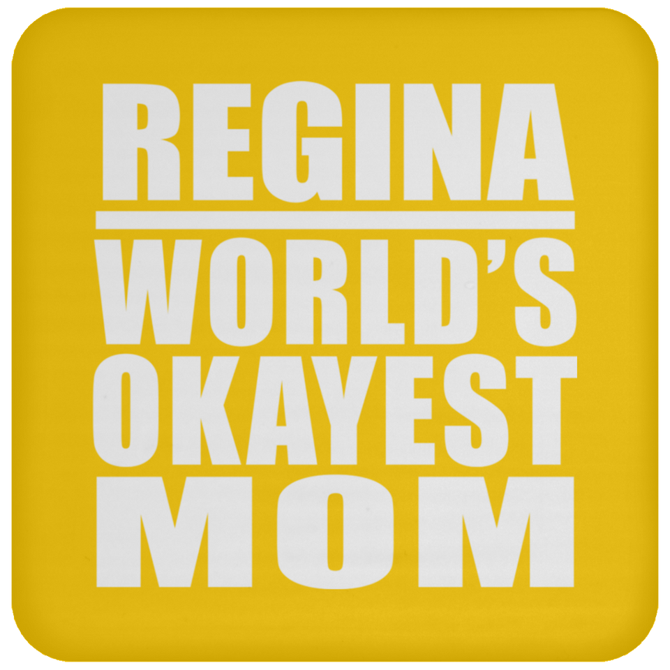 Regina World's Okayest Mom - Drink Coaster