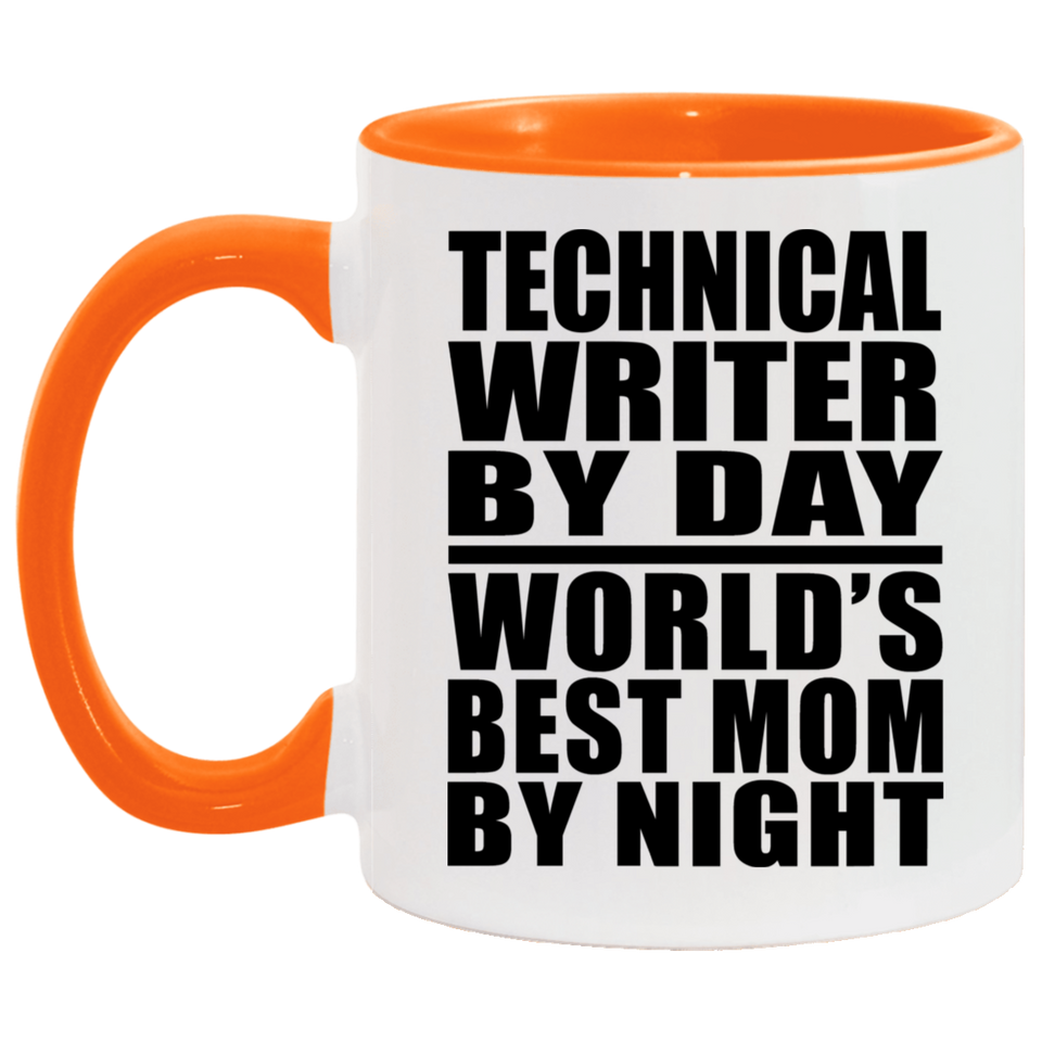Technical Writer By Day World's Best Mom By Night - 11oz Accent Mug Orange