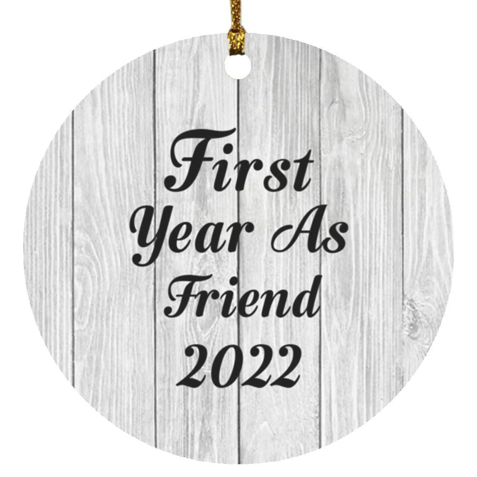 First Year As Friend 2022 - Circle Ornament F