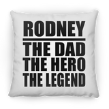 Rodney The Dad The Hero The Legend - Throw Pillow