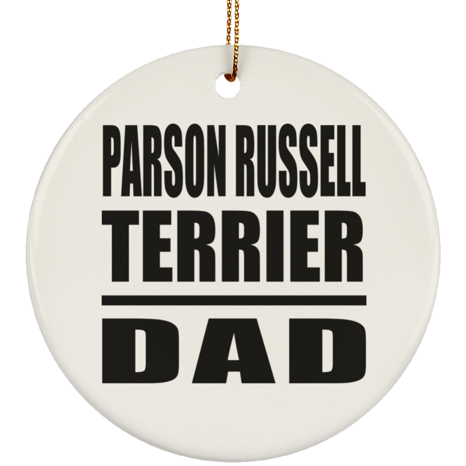Parson Russell Terrier Dad - Circle Ornament
