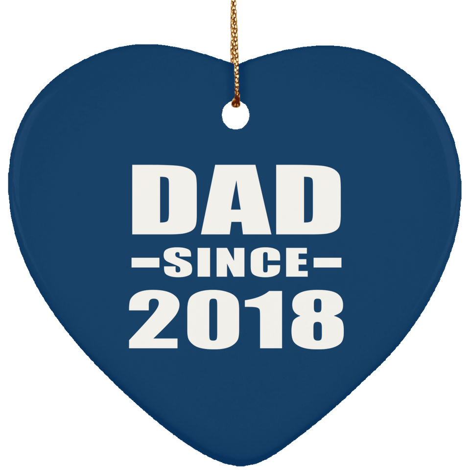 Dad Since 2018 - Heart Ornament