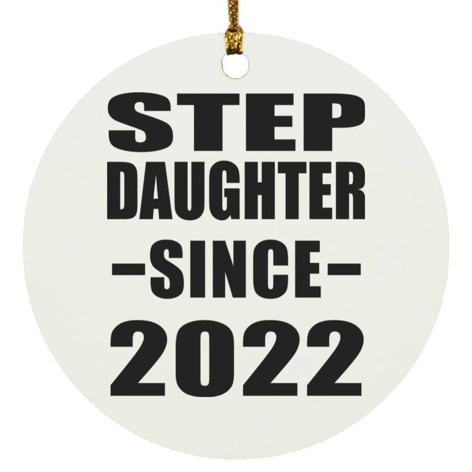 Step Daughter Since 2022 - Circle Ornament