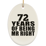 72nd Anniversary 72 Years Of Being Mr Right - Oval Ornament