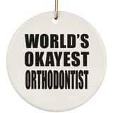 World's Okayest Orthodontist - Circle Ornament