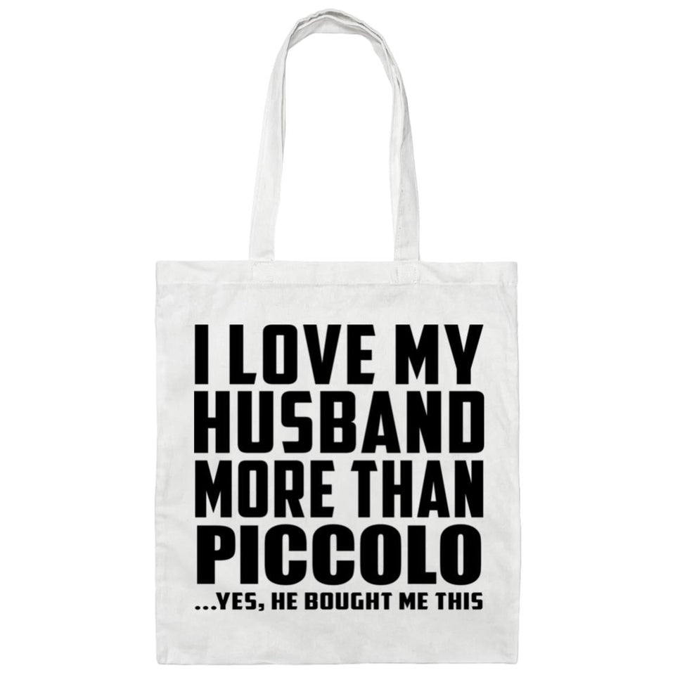 I Love My Husband More Than Piccolo - Tote Bag White
