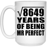 93rd Anniversary Square Root of 8649 Years of Mr Perfect - 15oz Coffee Mug