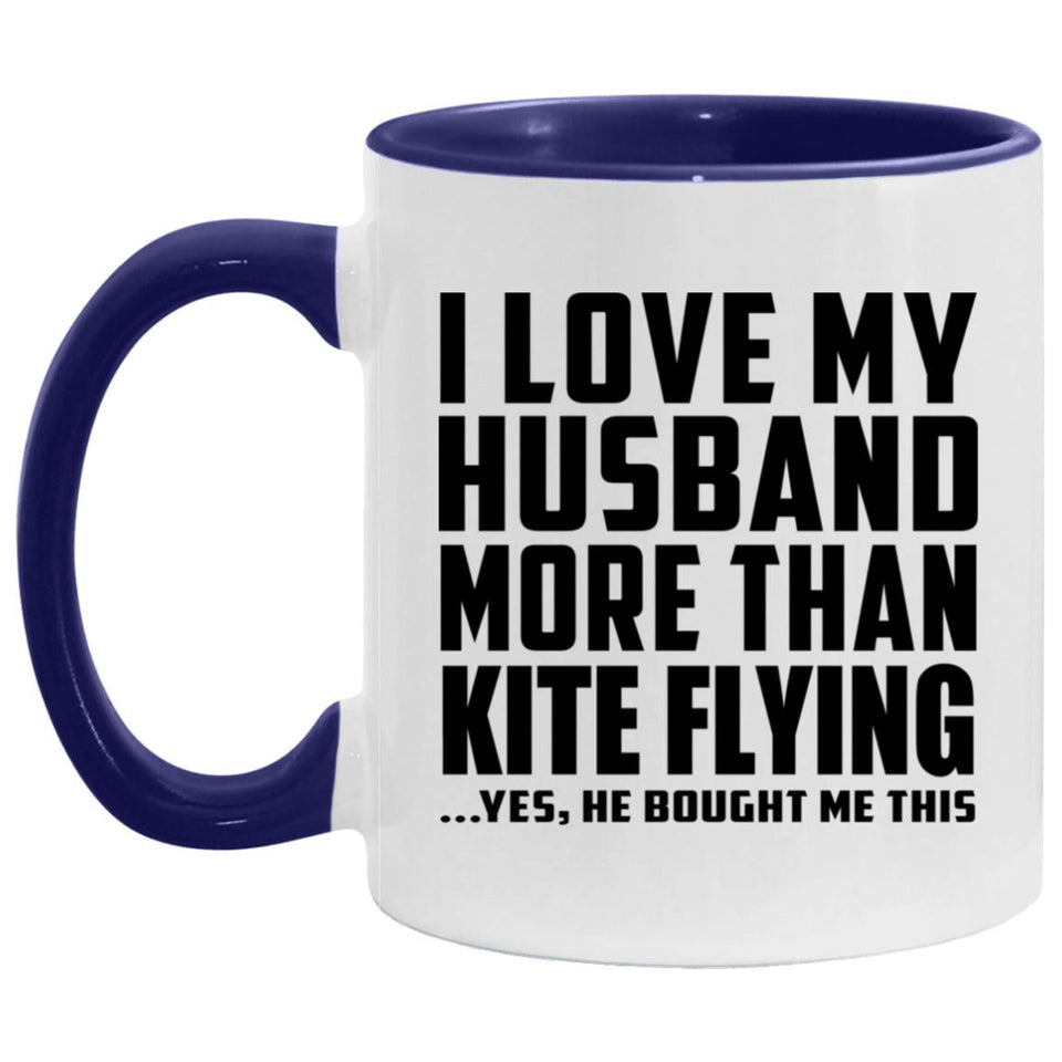 I Love My Husband More Than Kite Flying - 11oz Accent Mug Purple