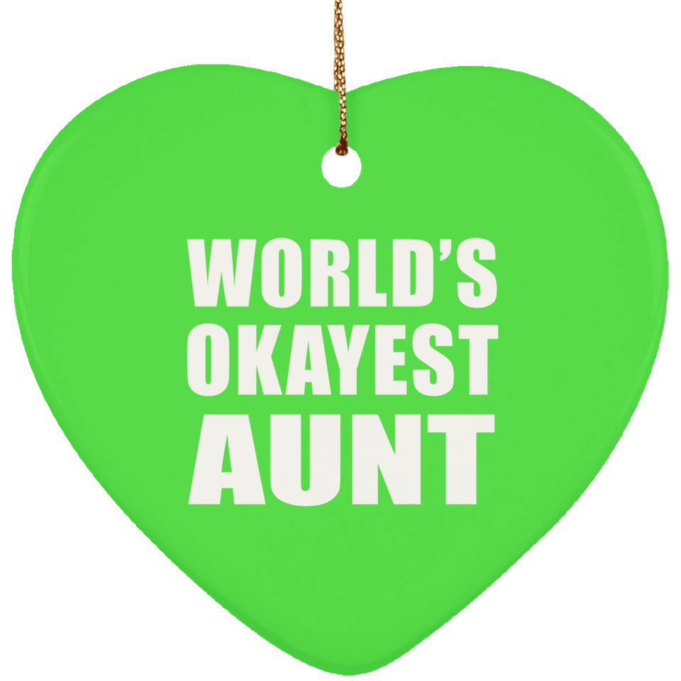 World's Okayest Aunt - Heart Ornament
