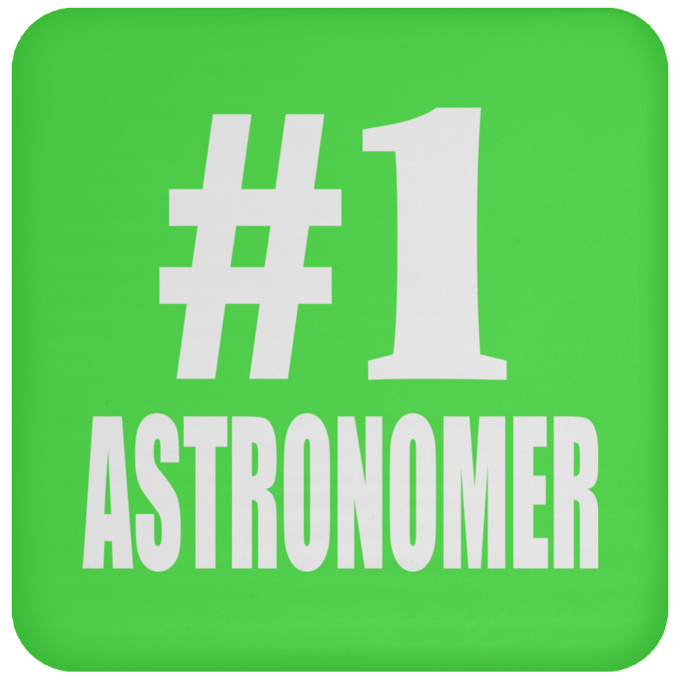Number One #1 Astronomer - Drink Coaster