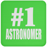 Number One #1 Astronomer - Drink Coaster