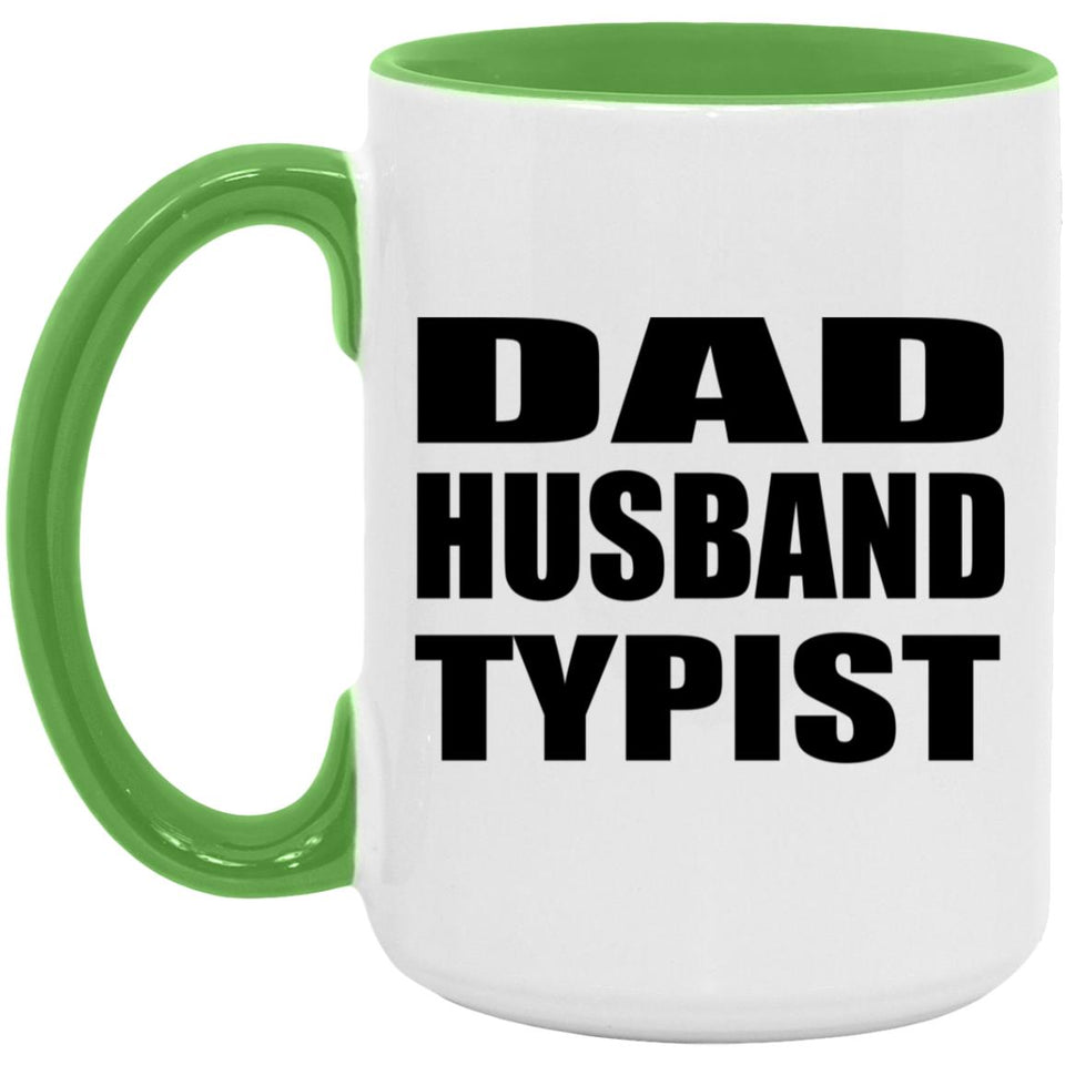 Dad Husband Typist - 15oz Accent Mug Green