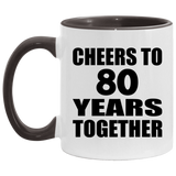 80th Anniversary Cheers To 80 Years Together - 11oz Accent Mug Black