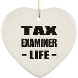 Tax Examiner Life - Heart Ornament