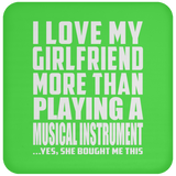 I Love My Girlfriend More Than Playing A Musical Instrument - Drink Coaster
