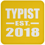 Typist Established EST. 2018 - Drink Coaster